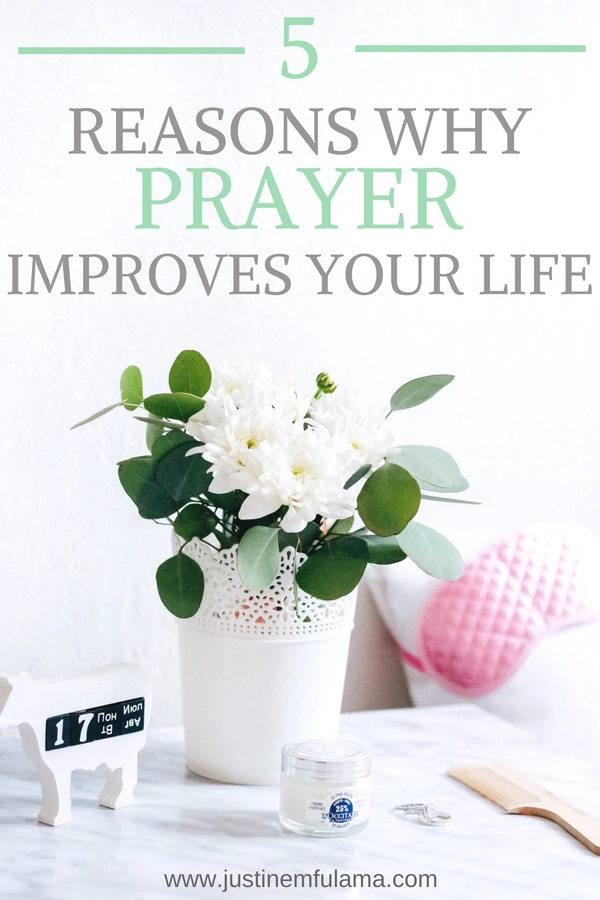 The Power Of Prayer 5 Reasons Why Prayer Improves Your Life