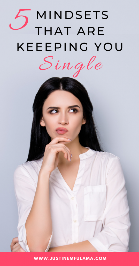 5 mindsets that are keeping you single