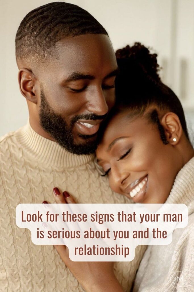 What are the signs that a man is serious about you?