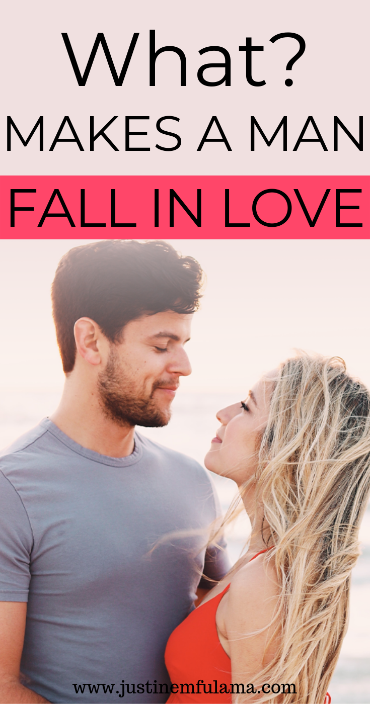 What Makes A Man Fall In Love? 7 MustHave Qualities!