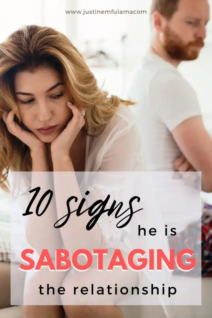 Signs he is sabotaging the relationship