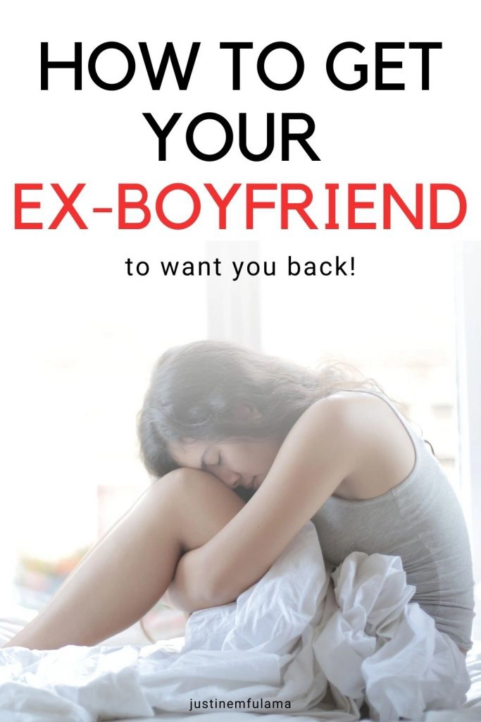 How to get your ex-boyfriend to want you back
