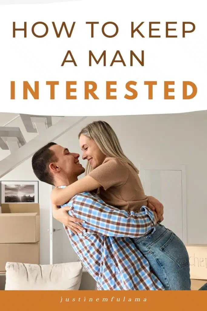 How to keep a man interested