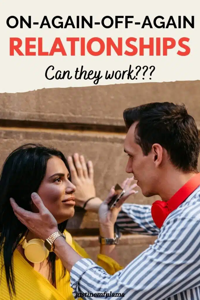 On-again-off-again relationships